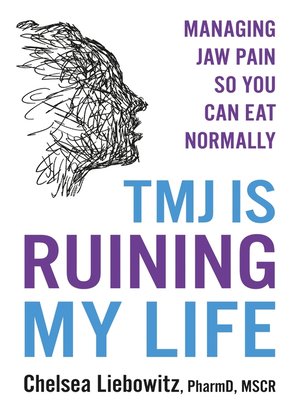 cover image of TMJ is Ruining My Life